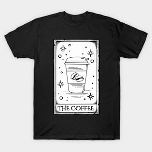 Tarot card, the coffee! T-Shirt